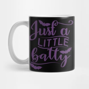 Just A Little Batty. Funny Halloween Design Mug